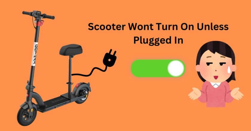 Gotrax Scooter Wont Turn On Unless Plugged In