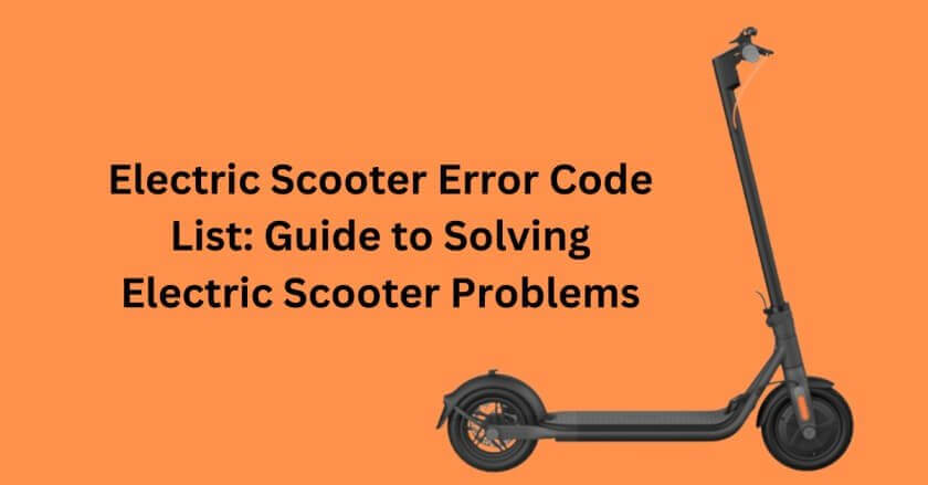 Electric Scooter Error Code List Guide to Solving Electric Scooter Problems