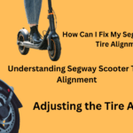 How Can I Fix My Segway Scooters Tire Alignment