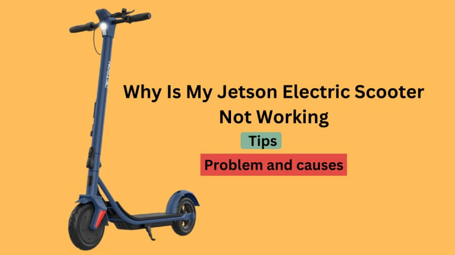 Why Is My Jetson Electric Scooter Not Working